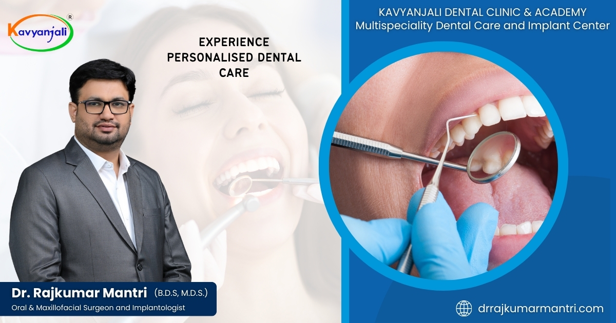 Experience Unmatched Dental Care at Dr. Rajkumar Mantri’s Dental Clinic