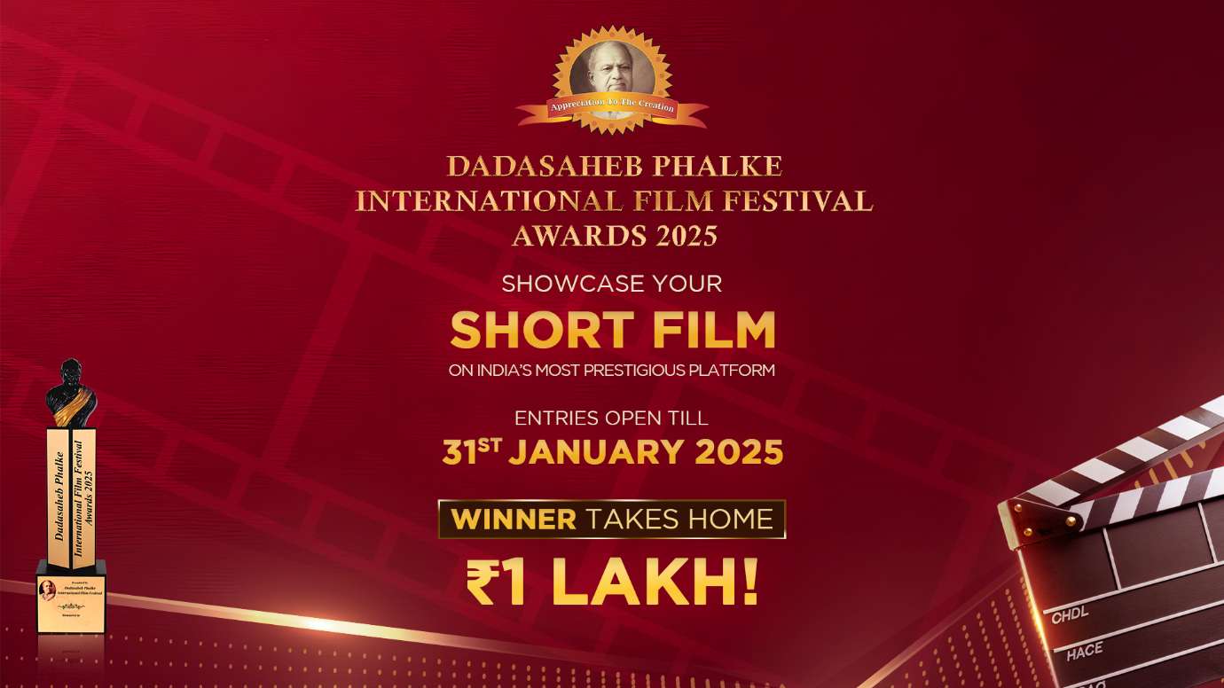 Calling All Filmmakers: Submit Your Short Film at the Prestigious Dadasaheb Phalke International Film Festival
